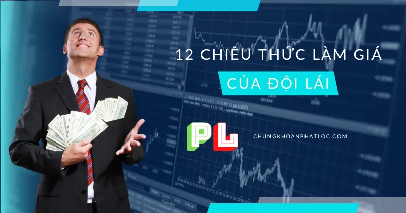 12-chieu-thuc-lam-gia-cua-doi-lai-chung-khoan
