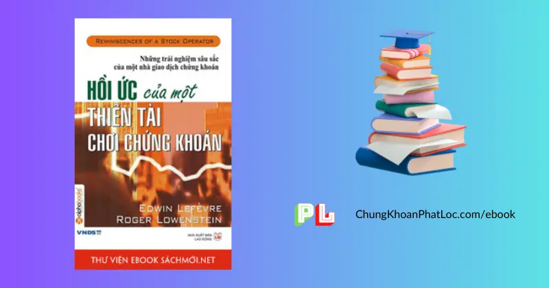 ebook-hoi-uc-cua-mot-thien-tai-dau-tu-chung-khoan-pdf-edwin-lefevre